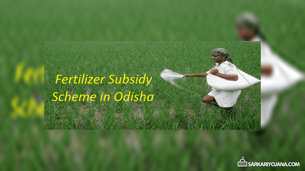 Fertilizer Subsidy Scheme - Direct Benefit Transfer in Odisha from 1 February 2018 1 Fertilizer Subsidy Scheme