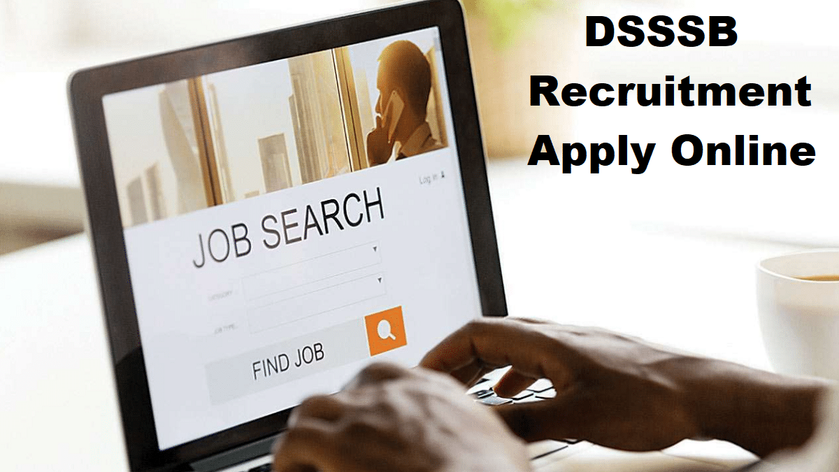 DSSSB Recruitment Apply Eligibility Age Limit Notification
