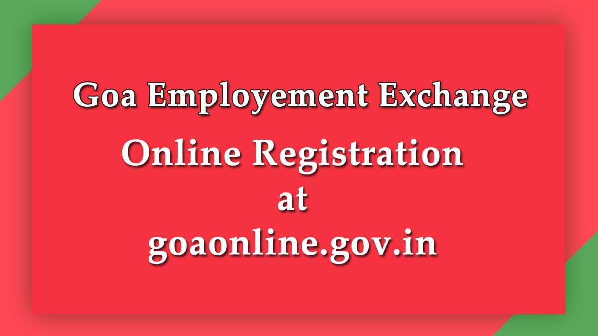 Goa Employment Exchange Portal Online Registration & Login (L&E Card)