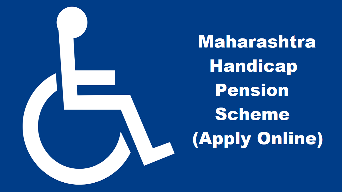 Maharashtra Physically Handicapped (Viklang) Pension Scheme 2024 Apply Online for Disabled Persons