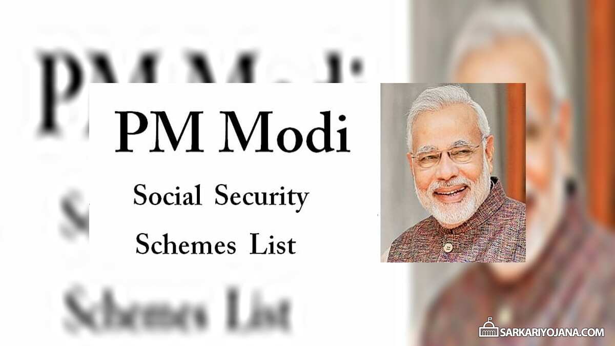 PM Modi Social Security Schemes List