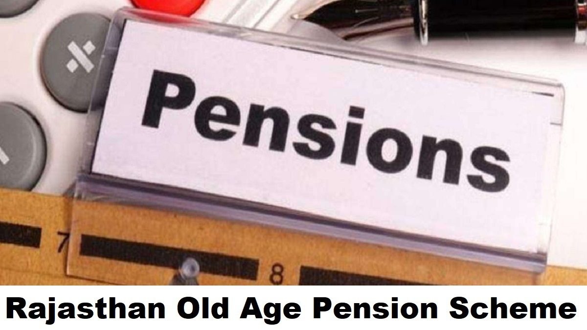 Rajasthan Old Age (Vridhavastha) Pension Scheme Apply Form, PPO Status, Amount & List 2024