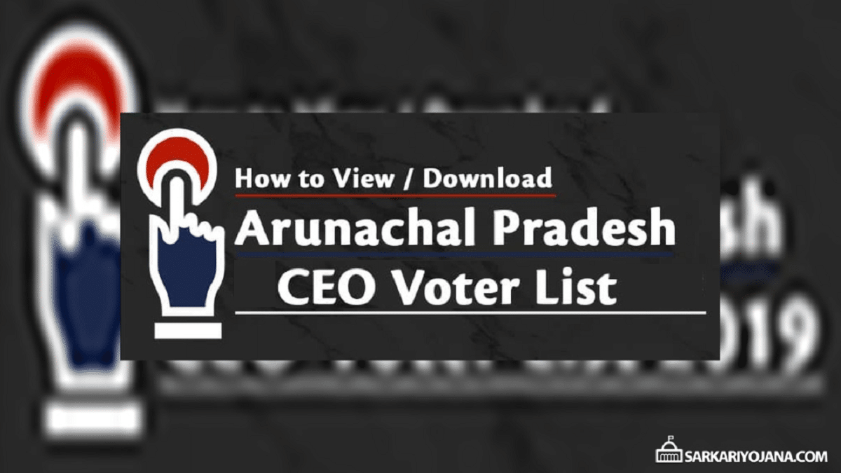 Arunachal Pradesh Voter List (PDF Electoral Rolls) 2024 – Download Voters ID Card