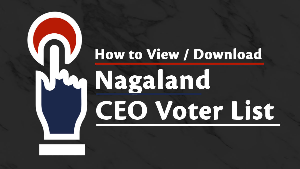 CEO Nagaland Voter List 2024 (PDF Electoral Roll) – Search Name & Download ID Card