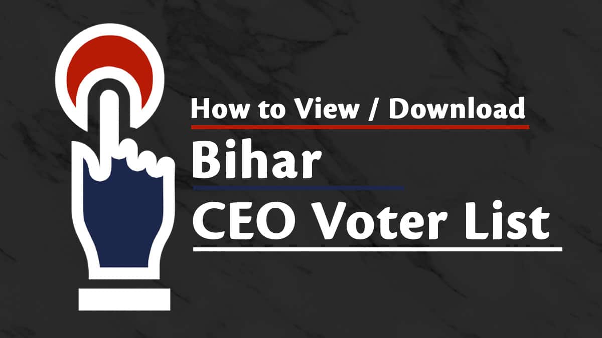 Bihar CEO Voters List / बिहार मतदाता सूची