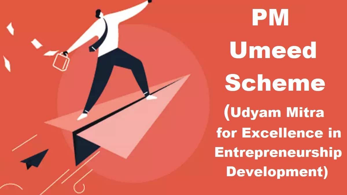 PM Umeed Scheme 2024 – Udyam Mitra for Excellence in Entrepreneurship Development