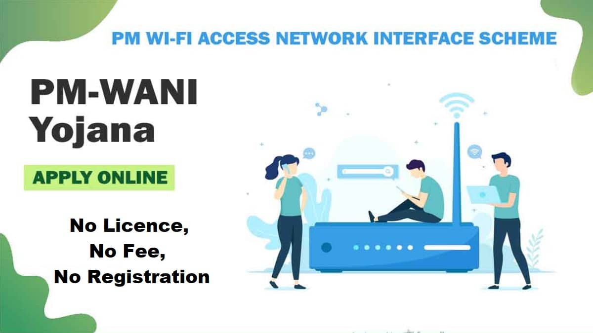 India PM WANI Scheme 2024 | PM Wi-Fi Access Network Interface | No Licence / Fee / Registration