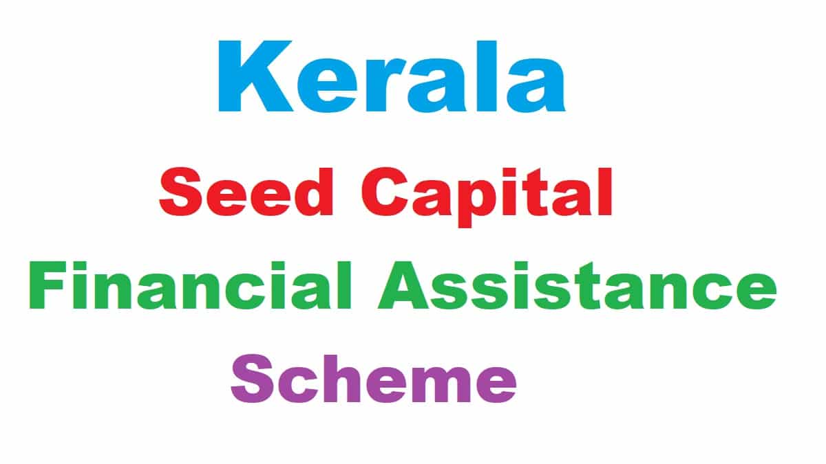 Kerala Seed Capital Financial Assistance Scheme