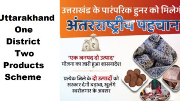 Uttarakhand One District Two Products Scheme