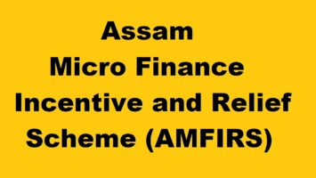 Assam Micro Finance Incentive and Relief Scheme AMFIRS