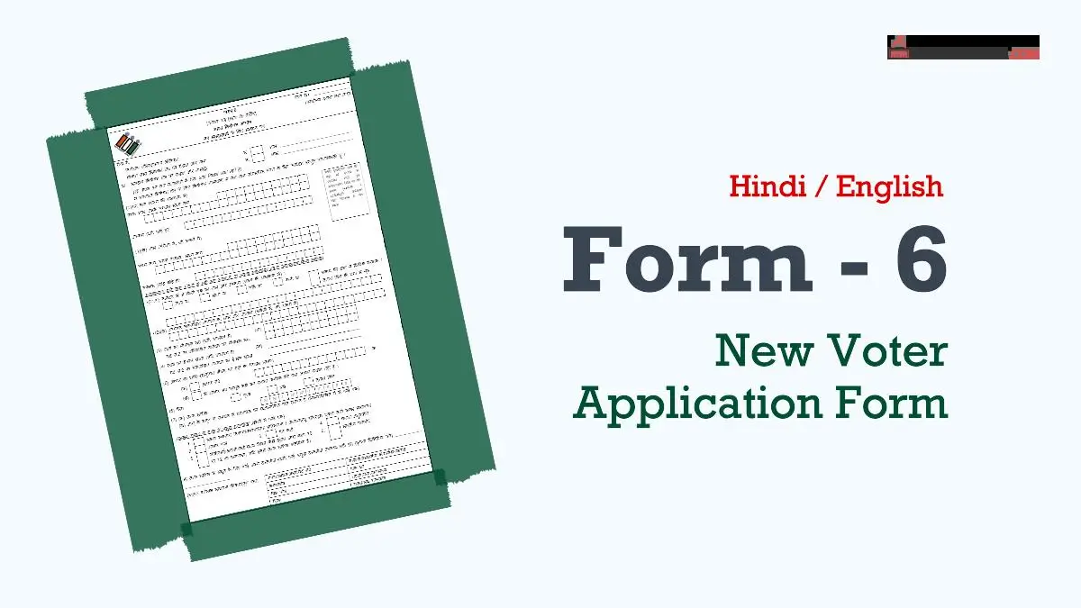 Form-6 for New Voter Application / Registration