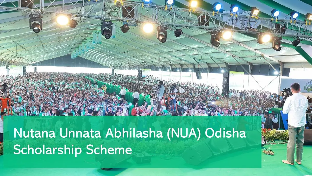 Nutana Unnata Abhilasha (NUA) Odisha Scholarship Scheme