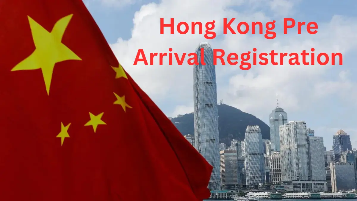 Hong Kong Pre Arrival Registration 2024 @ immd.gov.hk – Steps for Indian Passport, Visa Application Form