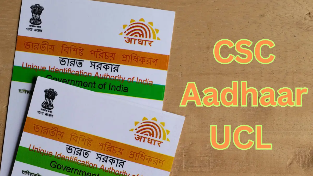 CSC Aadhaar UCL Registration