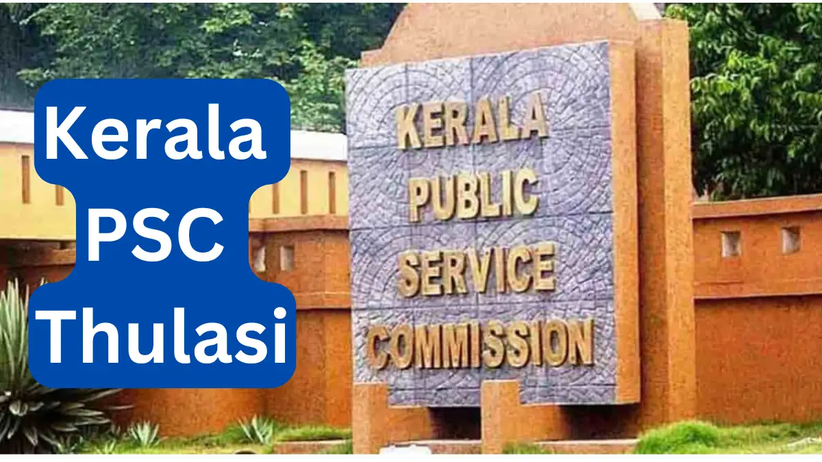 Kerala PSC Thulasi 2024 @ thulasi.psc.kerala.gov.in – Easy Guide for Registration, Login, and Eligibility