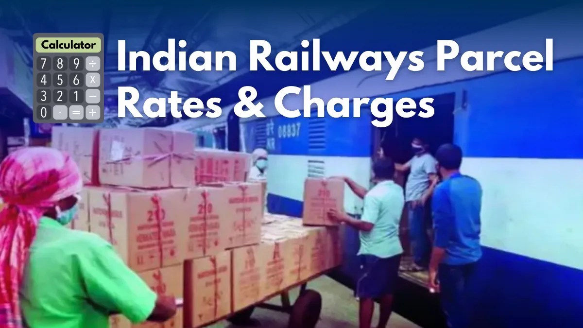 Indian Railway (Freight) Luggage Parcel Charges Calculator