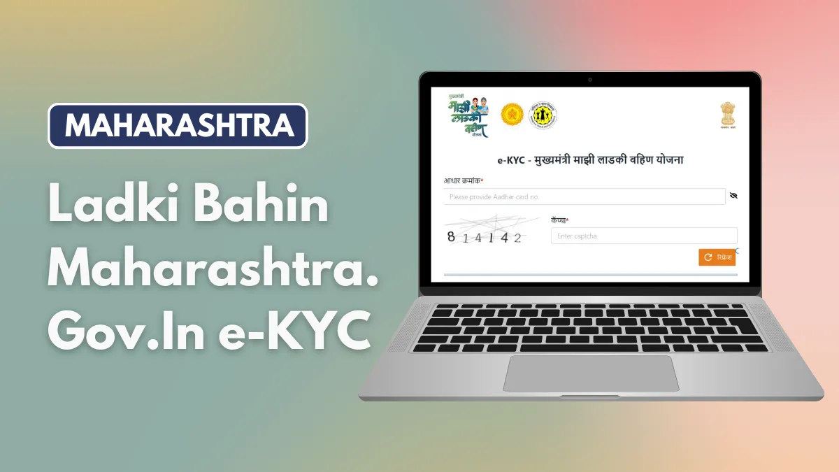 Ladki Bahin Maharashtra Gov In Ekyc