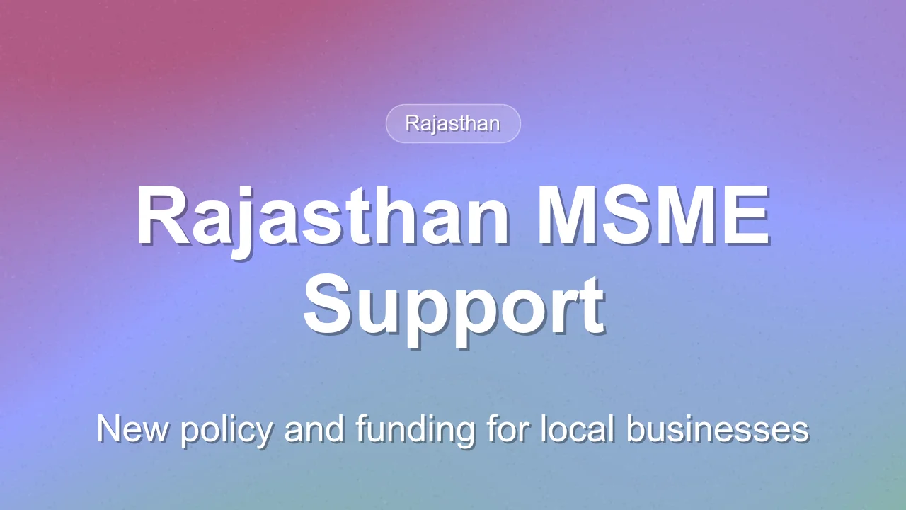 Rajasthan Launches New MSME Policy and Rs 13 Crore Funding