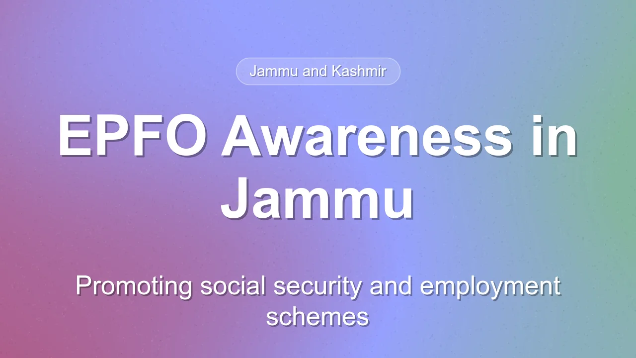 EPFO Jammu conducts Nidhi Aapke Nikat 2.0 awareness drive