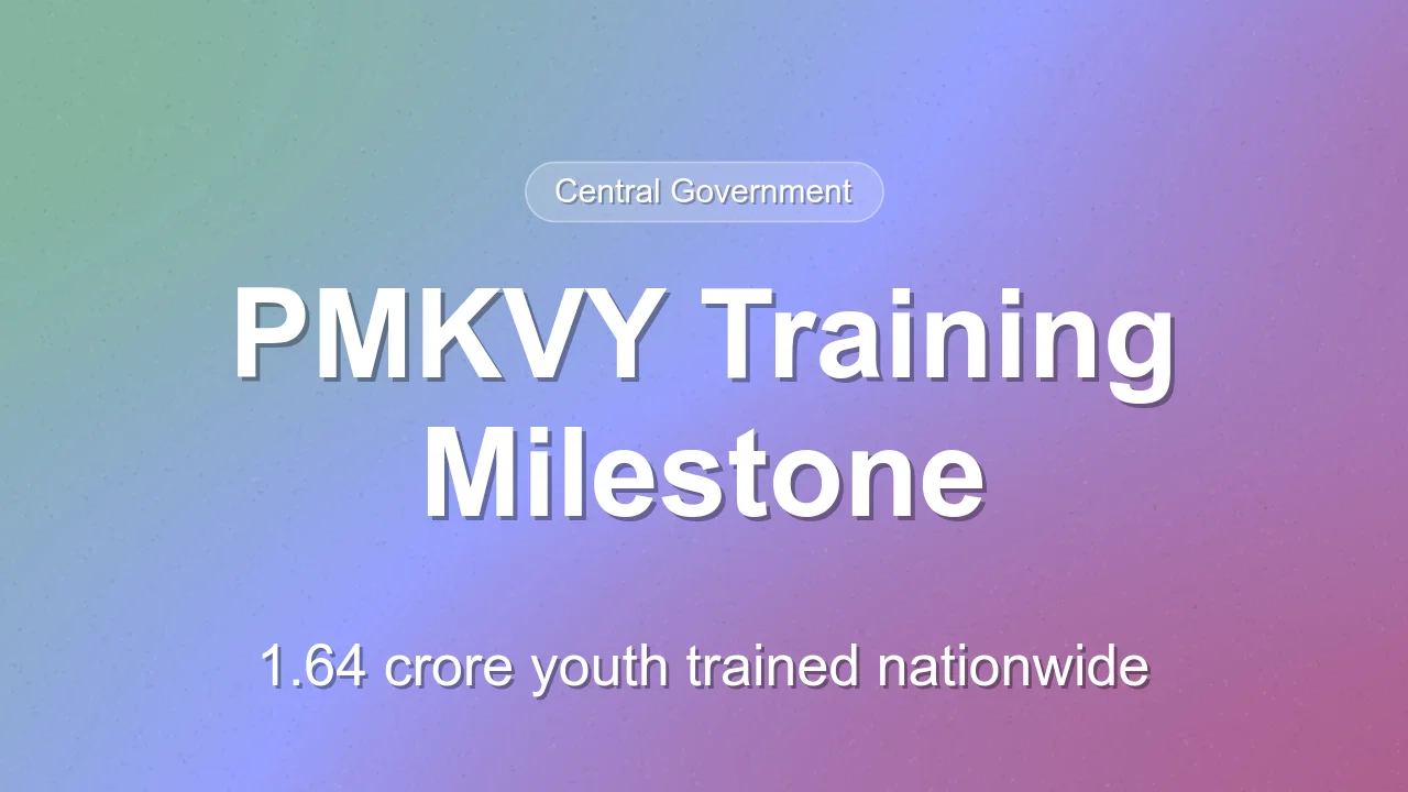 Over 1.64 Crore Youth Trained Under PMKVY Scheme