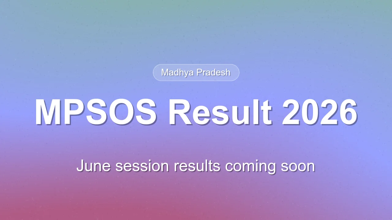 MPSOS Ruk Jana Nahi Result 2026: June Session Updates