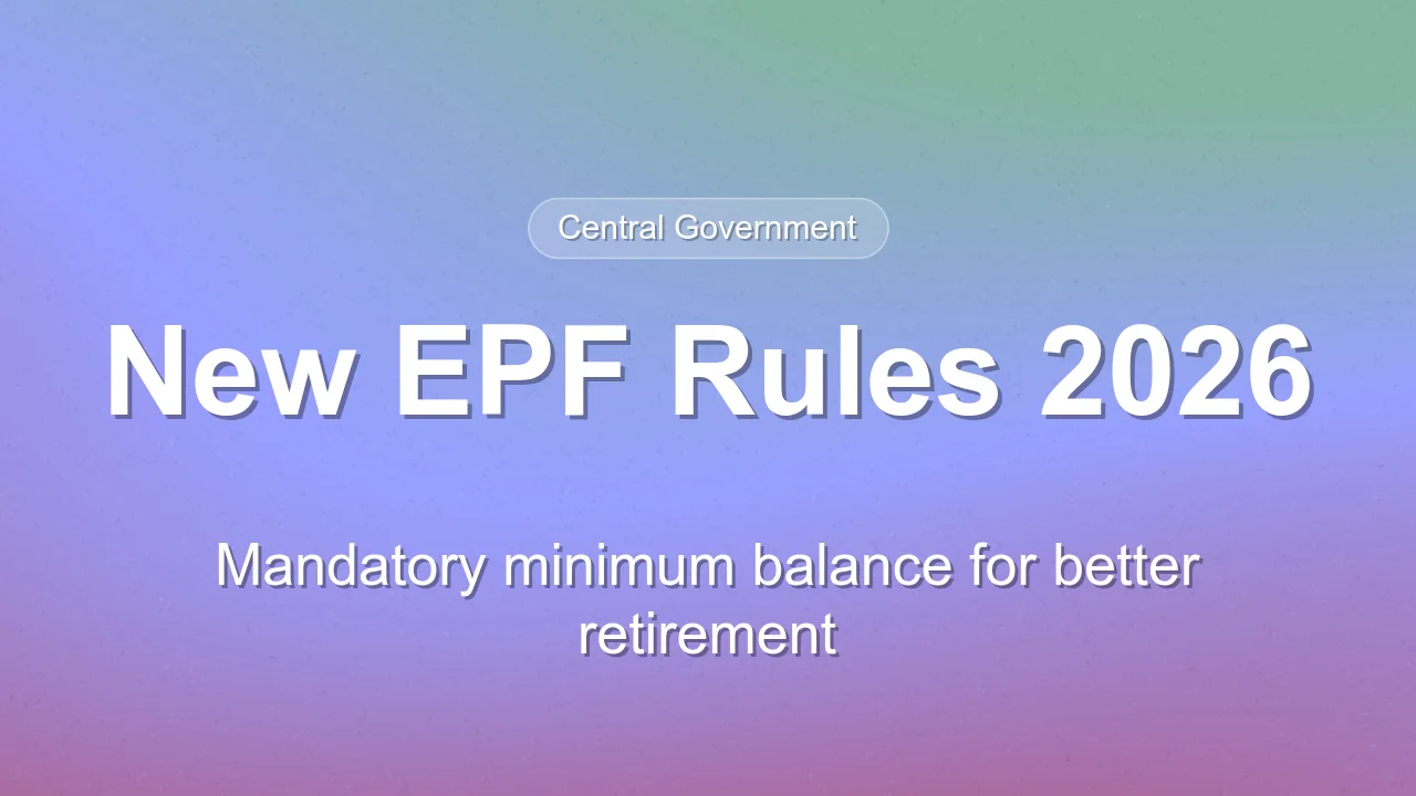 New EPF Scheme 2026 Mandates Minimum Balance for Retirement Security