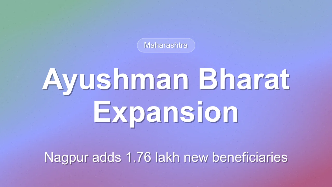 Nagpur Adds Over 1.76 Lakh Ayushman Bharat Beneficiaries