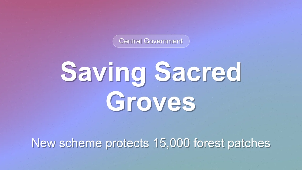 Government Approves Aastha Van Sanrakshan Yojana for Sacred Groves