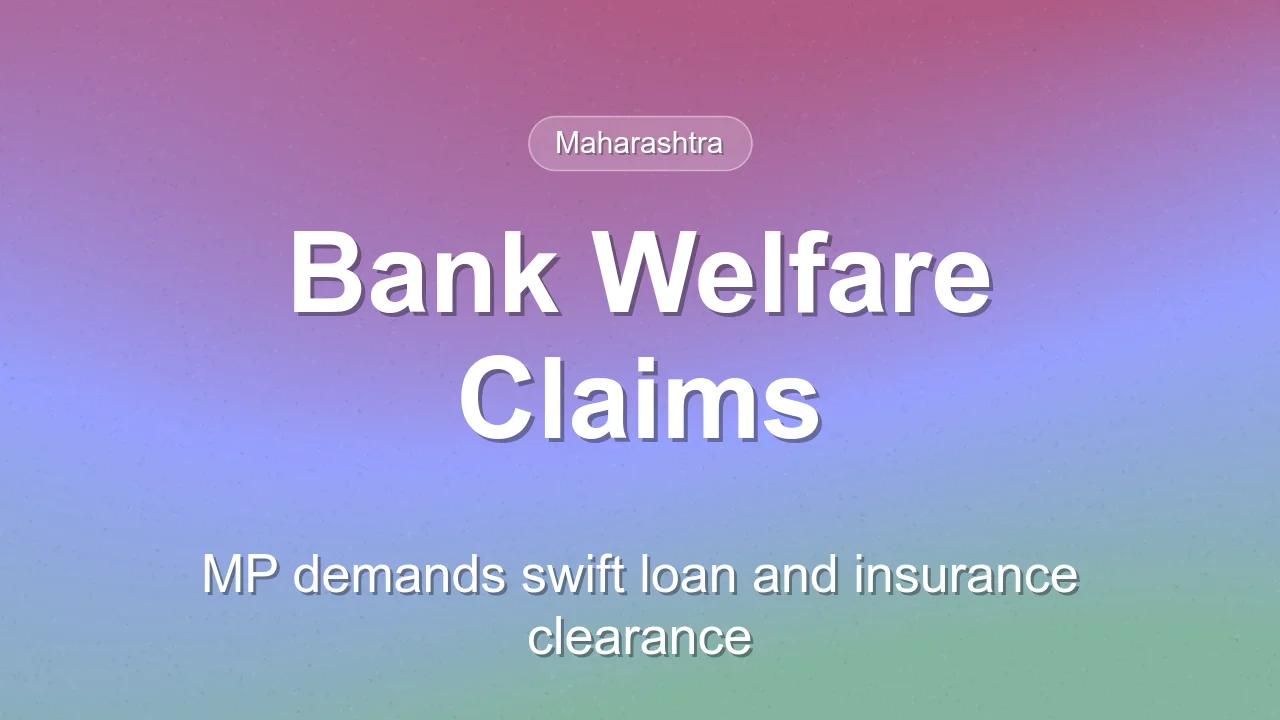Nashik MP demands faster bank processing for welfare schemes