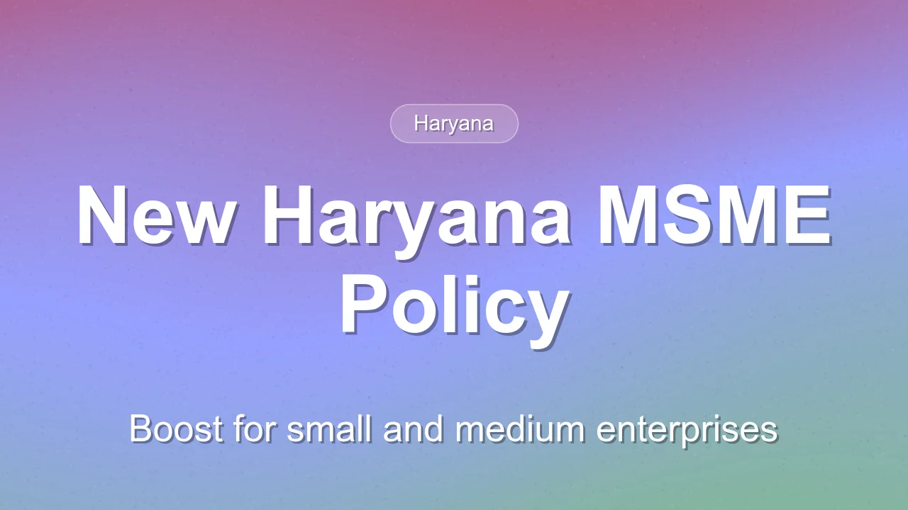 Haryana Government Announces New MSME Policy