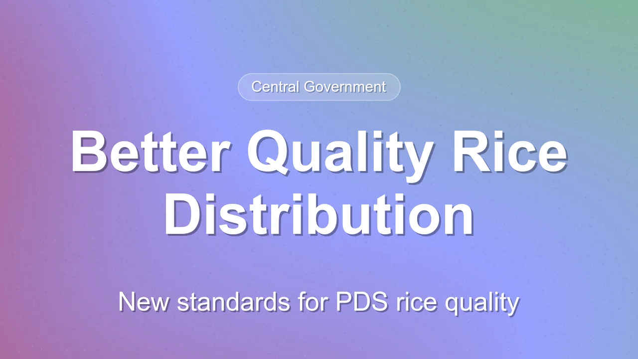 Better Quality Rice for 80 Crore PDS Beneficiaries
