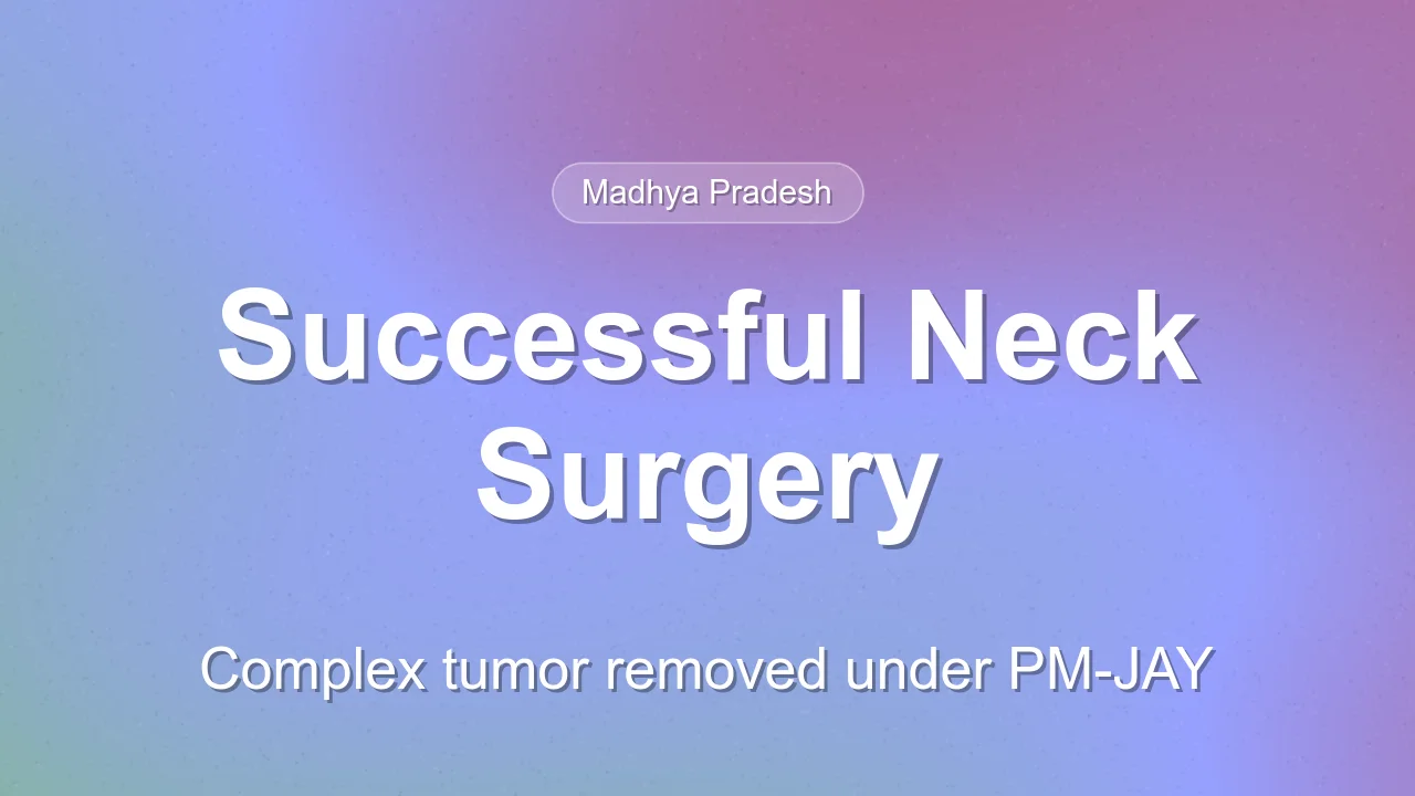 Complex Neck Surgery Performed Under PM-JAY at SMHRC