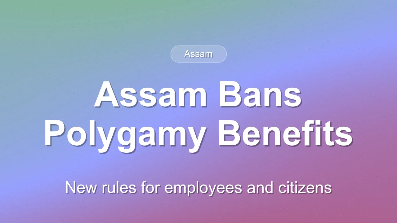 Assam Government to Deny Scheme Benefits to Those Practising Polygamy