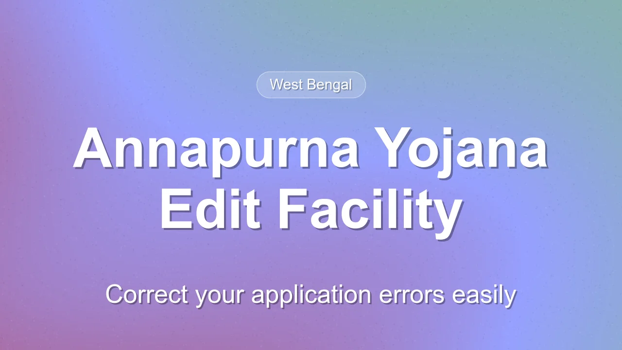 West Bengal to Allow Corrections for Annapurna Yojana Applications