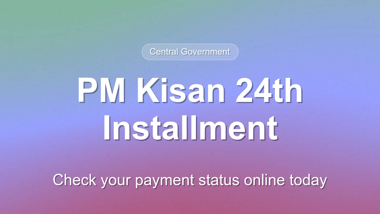 PM Kisan Yojana: Details on 24th Installment Release