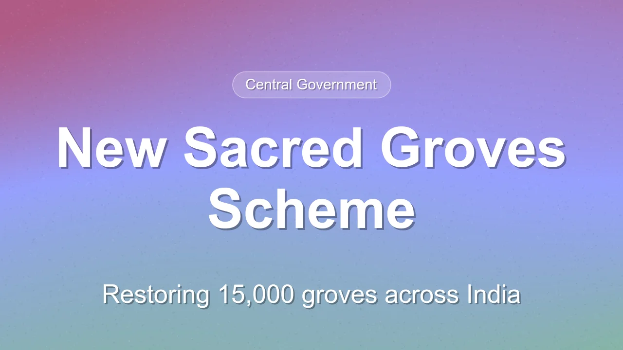 Centre Launches Aastha Van Sanrakshan Yojana to Protect Sacred Groves