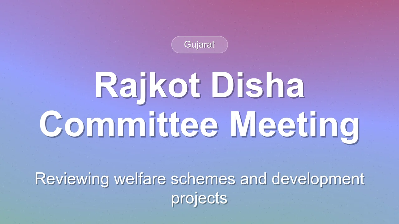 Rajkot Disha Committee Reviews Welfare Schemes