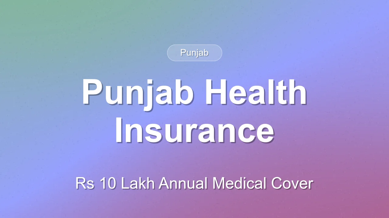 Punjab Health Insurance Scheme: Rs 10 Lakh Coverage Explained