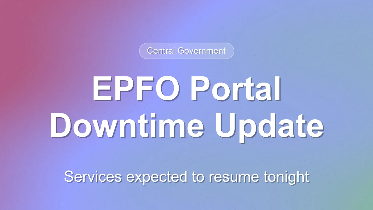 EPFO Portal Services Remain Offline Following Maintenance