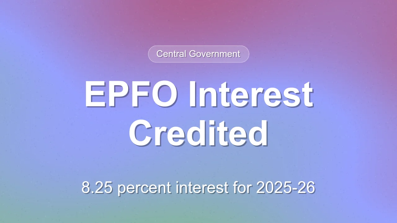 EPFO Credits 8.25 Percent Interest for FY 2025-26