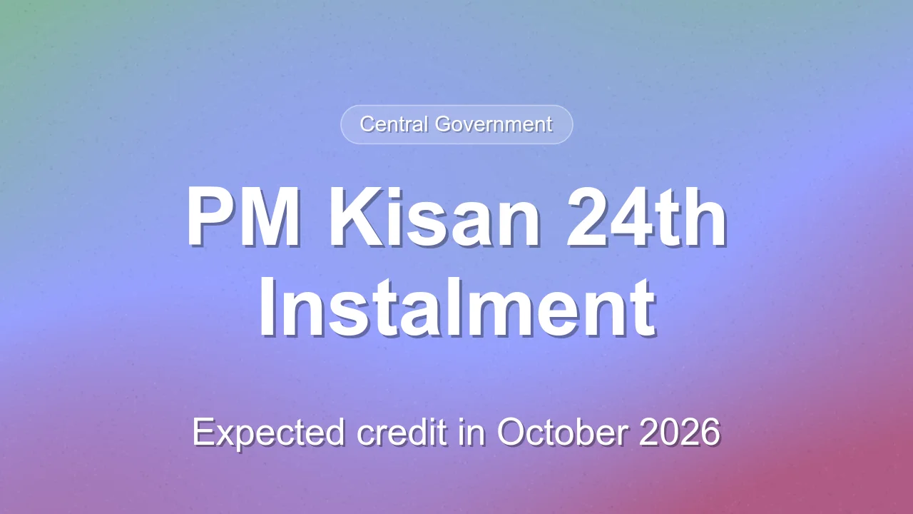 PM Kisan 24th Instalment Expected in October 2026
