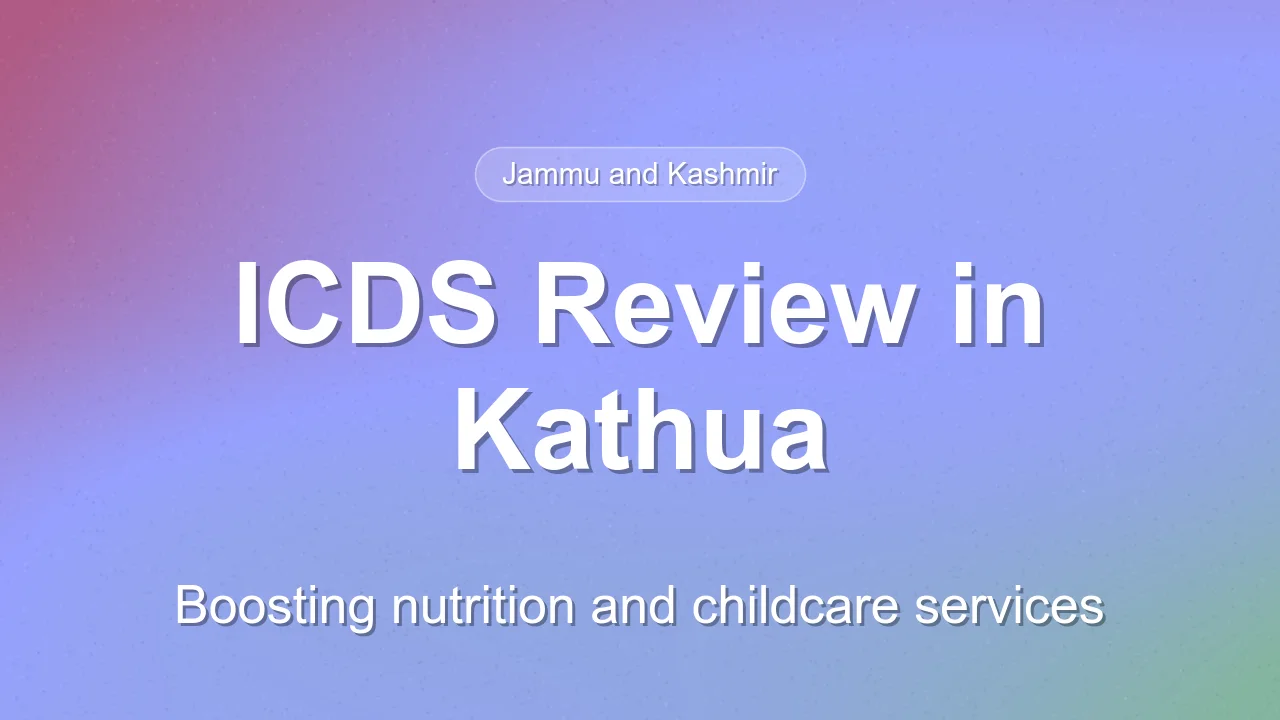 Kathua District Reviews ICDS Performance and Welfare Schemes