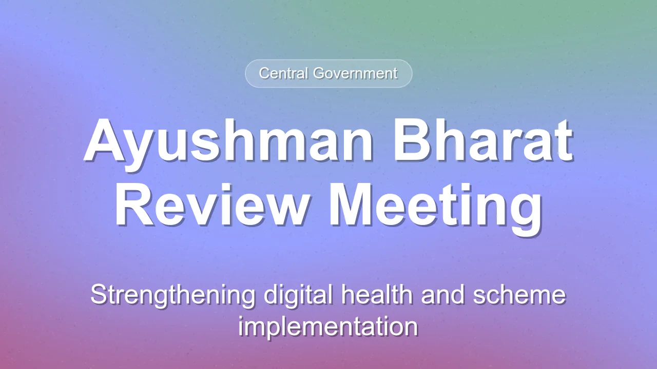 Centre and States Review Ayushman Bharat Reforms