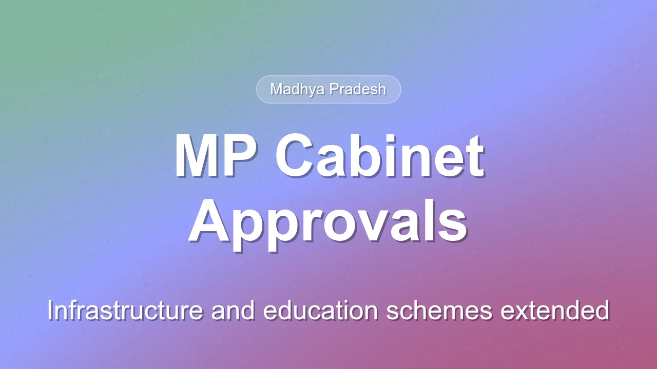 Madhya Pradesh Cabinet Approves Major Infrastructure and Scooty Scheme Extension