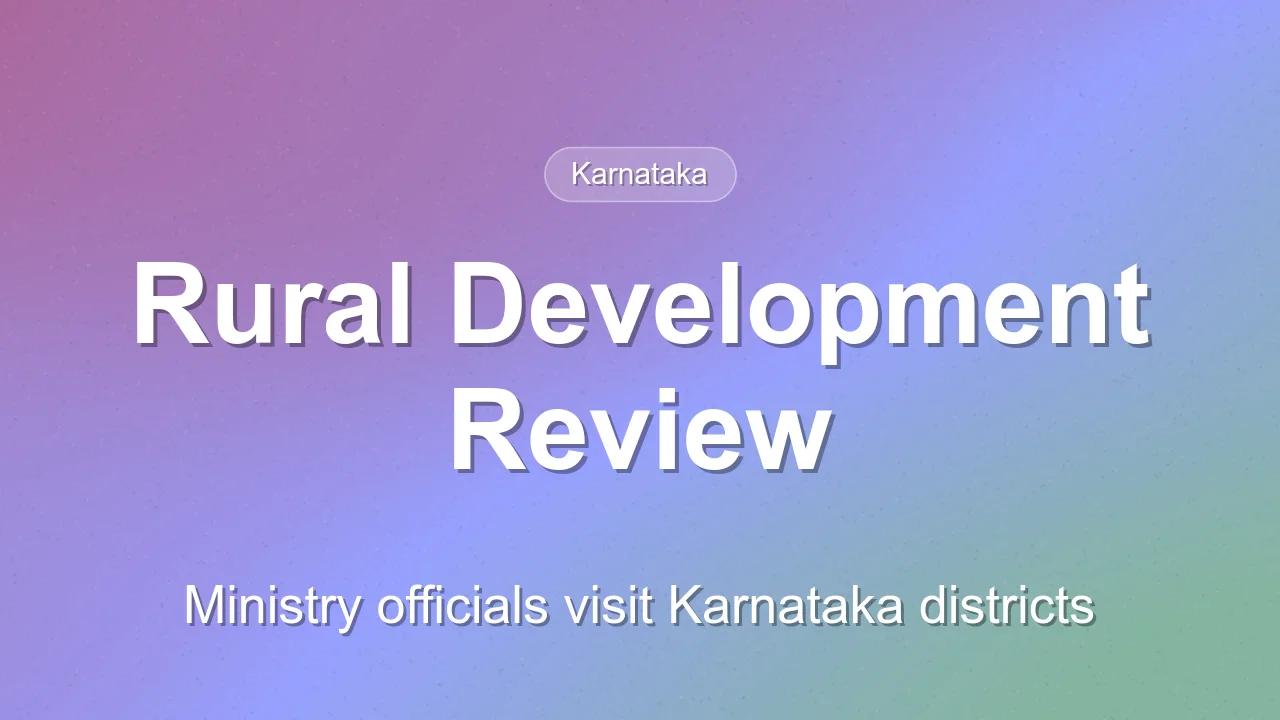 Ministry of Rural Development Officials Visit Karnataka for Scheme Review