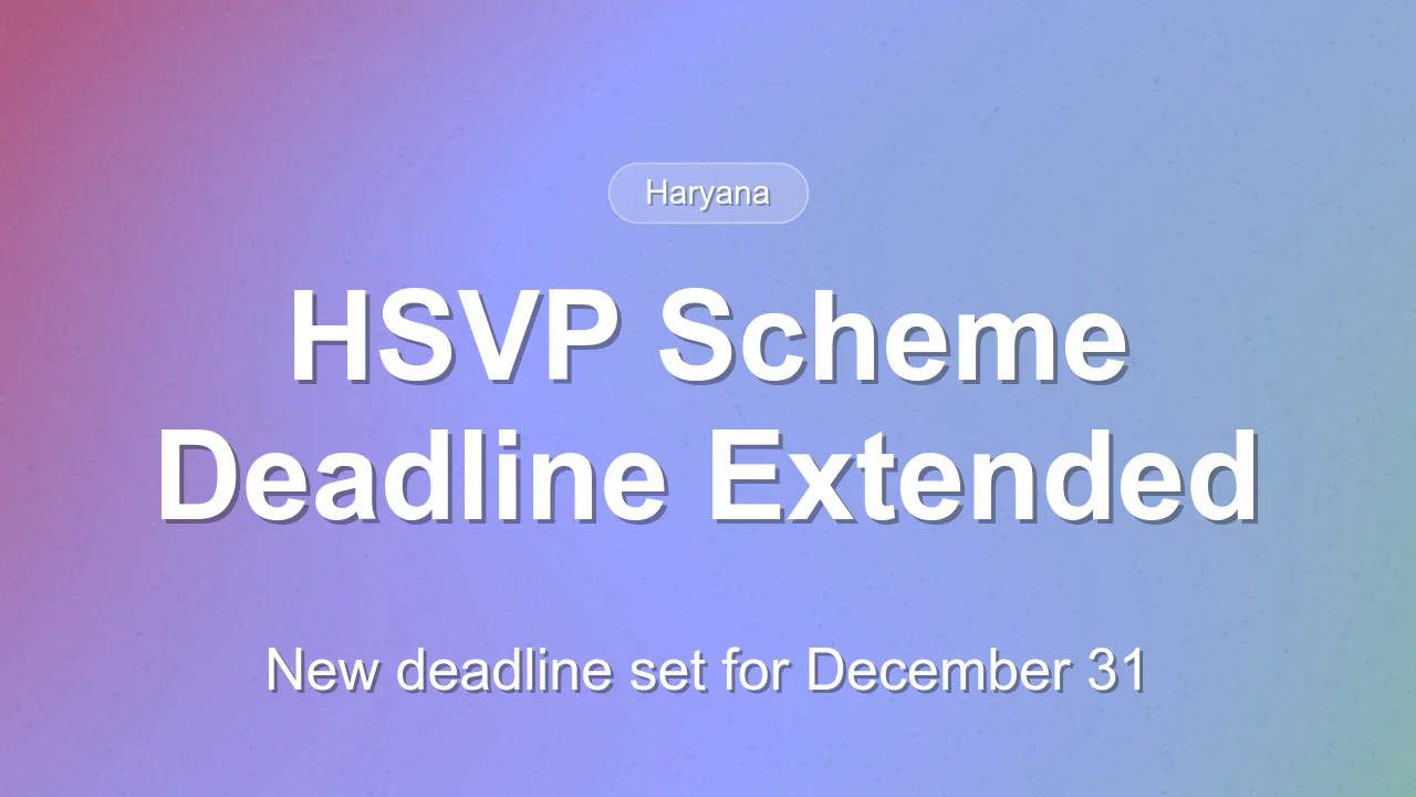 Haryana Extends HSVP Dispute Settlement Scheme Deadline