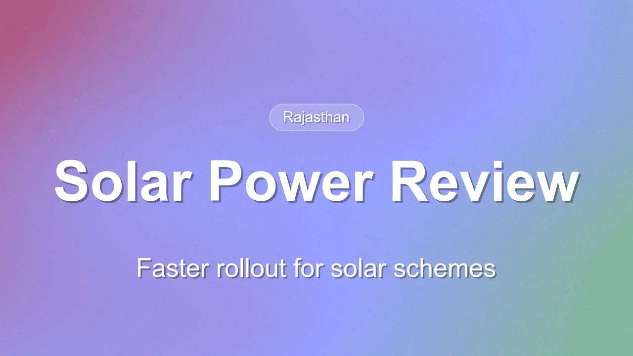Rajasthan Chief Secretary Reviews Solar Power Schemes