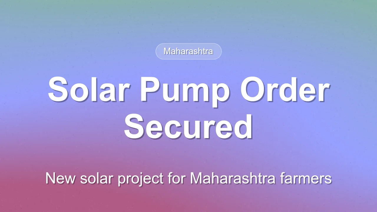 Captain Polyplast Wins Solar Pump Order in Maharashtra