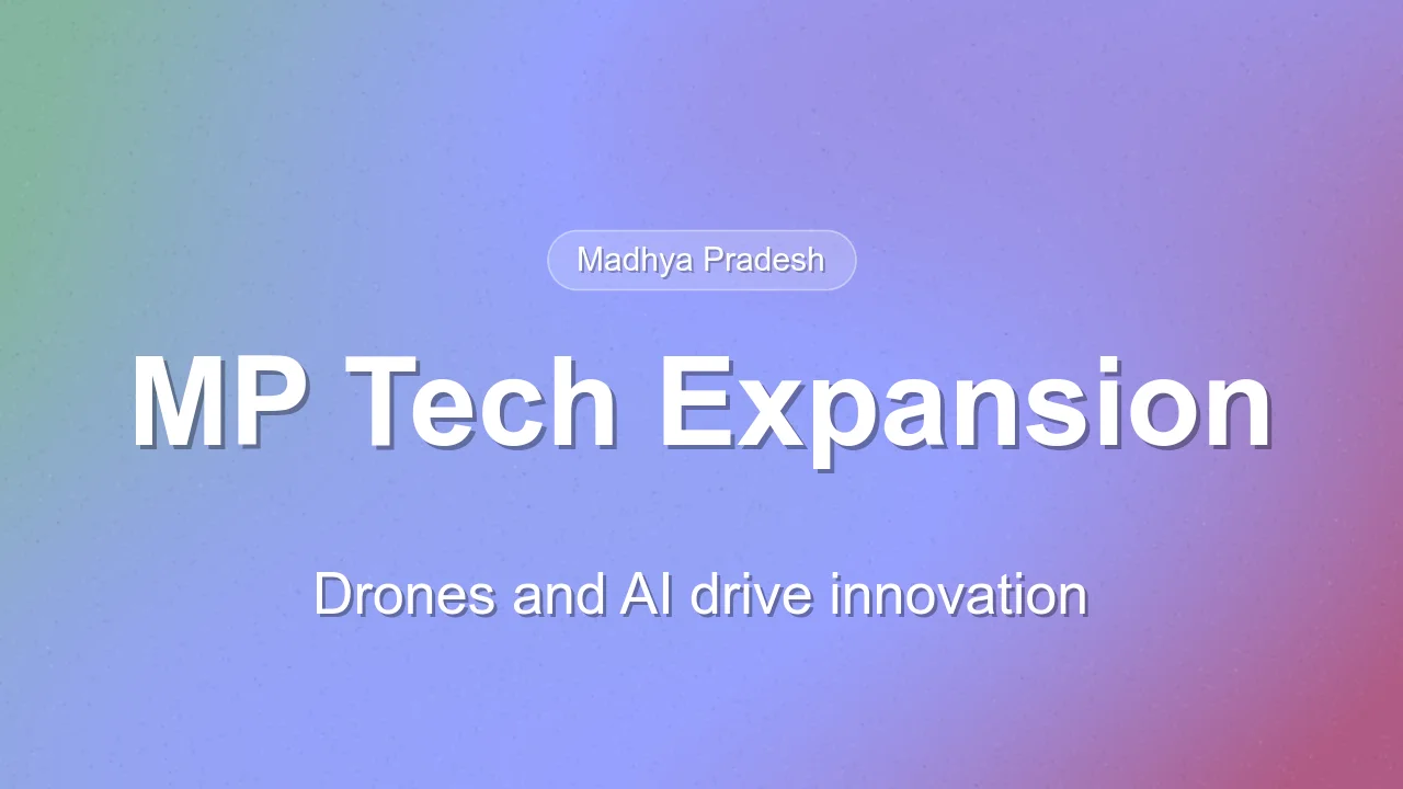Madhya Pradesh Boosts Tech Ecosystem with Drones and AI