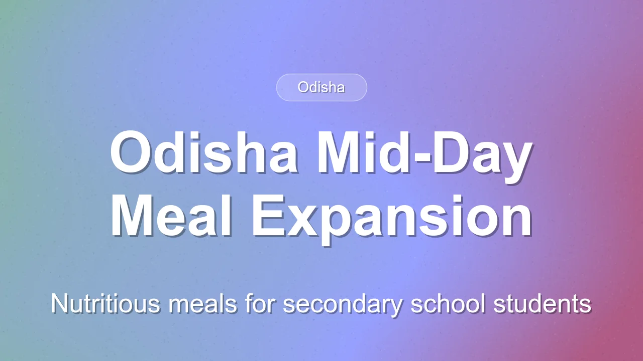 Odisha Expands Mid-Day Meals to Secondary School Students